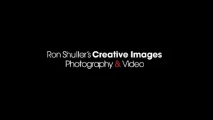 Ron Shuller’s Creative Images Photography & Video